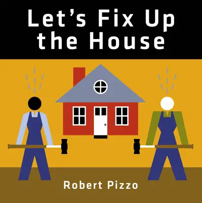 Arreglemos la casa - Let's Fix Up the House