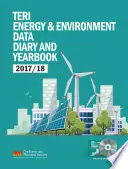 Diario y anuario de datos sobre energía y medio ambiente del TERI (TEDDY) 2017/18 - TERI Energy & Environment Data Diary and Yearbook (TEDDY) 2017/18