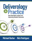 Deliverology in Practice: Cómo los líderes educativos están mejorando los resultados de los estudiantes - Deliverology in Practice: How Education Leaders Are Improving Student Outcomes