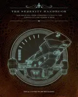 Serenity Handbook - La guía oficial de la tripulación de la nave Firefly-Class Series 3 - Serenity Handbook - The Official Crew Member's Guide to the Firefly-Class Series 3 Ship