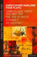 Marlowe: Cuatro obras: Tamburlaine, Partes Primera y Segunda, El Judío de Malta, Eduardo II y Dr. Faustus - Marlowe: Four Plays: Tamburlaine, Parts One and Two, the Jew of Malta, Edward II and Dr Faustus