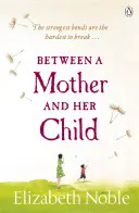 Entre una madre y su hijo - Between a Mother and her Child