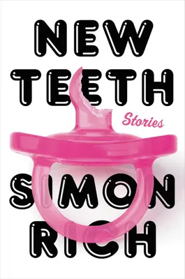 Dientes nuevos: Historias - New Teeth: Stories