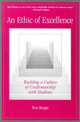 Una ética de la excelencia: Construir una cultura de la artesanía con los estudiantes - An Ethic of Excellence: Building a Culture of Craftsmanship with Students