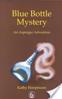 El misterio de la botella azul: Una aventura de Asperger - Blue Bottle Mystery: An Asperger's Adventure