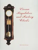 Reguladores de Viena y Relojes de Fábrica - Vienna Regulators and Factory Clocks