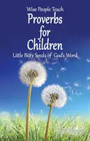 Proverbios para niños: Pequeñas Semillas de la Palabra de Dios - Proverbs for Children: Little Bitty Seeds of God's Word