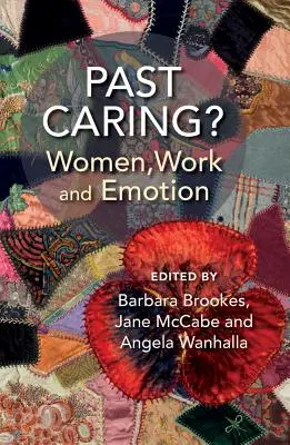 Más allá del cuidado..: Mujeres, trabajo y emoción - Past Caring?: Women, Work and Emotion