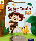 Oxford Reading Tree Story Sparks: Oxford Nivel 6: Mi mascota dientes de sable - Oxford Reading Tree Story Sparks: Oxford Level 6: My Sabre-tooth Pet