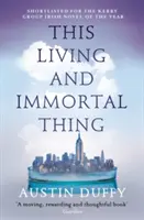 Esta cosa viva e inmortal - This Living and Immortal Thing