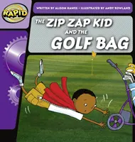 Rapid Phonics Paso 1: The Zip Zap Kid and the Golf Bag (Ficción) - Rapid Phonics Step 1: The Zip Zap Kid and the Golf Bag (Fiction)