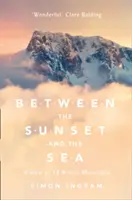 Entre el atardecer y el mar: Una visión de 16 montañas británicas - Between the Sunset and the Sea: A View of 16 British Mountains