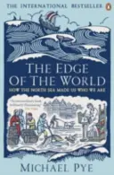 Edge of the World - Cómo el Mar del Norte nos ha hecho quienes somos - Edge of the World - How the North Sea Made Us Who We Are