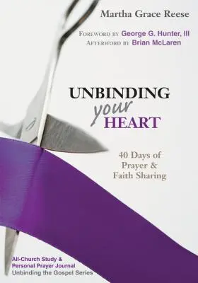 Desata tu corazón: 40 días de oración y compartir la fe (Lazo morado) - Unbinding Your Heart: 40 Days of Prayer & Faith Sharing (Purple Ribbon)