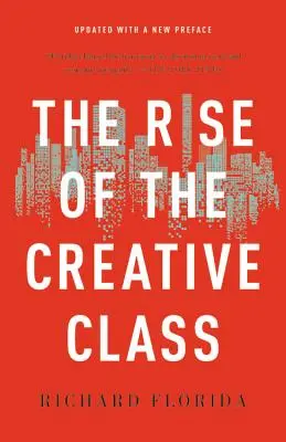 El auge de la clase creativa - The Rise of the Creative Class