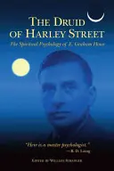 El Druida de Harley Street: La psicología espiritual de E. Graham Howe - The Druid of Harley Street: The Spiritual Psychology of E. Graham Howe