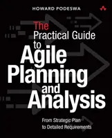 The Agile Guide to Business Analysis and Planning: Del Plan Estratégico a la Entrega Continua de Valor - The Agile Guide to Business Analysis and Planning: From Strategic Plan to Continuous Value Delivery