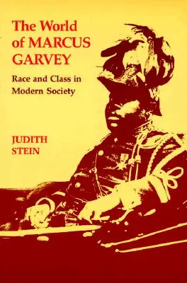 El mundo de Marcus Garvey: Raza y clase en la sociedad moderna - World of Marcus Garvey: Race and Class in Modern Society