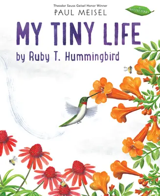 Mi vida diminuta por Ruby T. Colibrí - My Tiny Life by Ruby T. Hummingbird