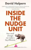 Dentro de la Unidad Nudge: Cómo los pequeños cambios pueden marcar una gran diferencia - Inside the Nudge Unit: How Small Changes Can Make a Big Difference