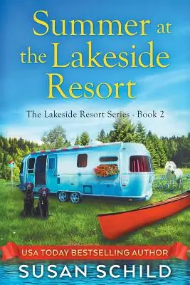 Summer at the Lakeside Resort: La serie Lakeside Resort Libro 2 - Summer at the Lakeside Resort: The Lakeside Resort Series Book 2