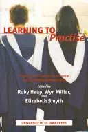 Learning to Practise: La educación profesional en perspectiva histórica y contemporánea - Learning to Practise: Professional Education in Historical and Contemporary Perspective