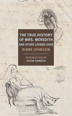 La verdadera historia de la primera Sra. Meredith y otras vidas menores - The True History of the First Mrs. Meredith and Other Lesser Lives