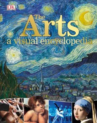 Las artes: Una enciclopedia visual - The Arts: A Visual Encyclopedia