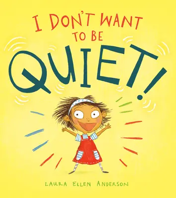 ¡No quiero estar callado! - I Don't Want to Be Quiet!