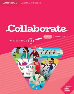 Collaborate Level 2 Project Book Inglés para hispanohablantes - Collaborate Level 2 Project Book English for Spanish Speakers