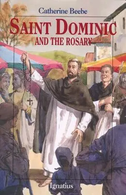 Santo Domingo y el Rosario - Saint Dominic and the Rosary