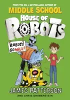 La casa de los robots: Robots salvajes - (Casa de los Robots 2) - House of Robots: Robots Go Wild! - (House of Robots 2)