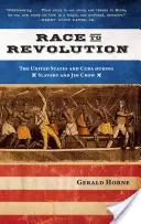 Carrera hacia la revolución: Estados Unidos y Cuba durante la esclavitud y Jim Crow - Race to Revolution: The U.S. and Cuba During Slavery and Jim Crow