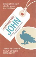 Viajar con Juan - Escuchar la voz del Evangelio de Juan en los años A, B y C - Journeying with John - Hearing The Voice Of John'S Gospel In Years A, B And C