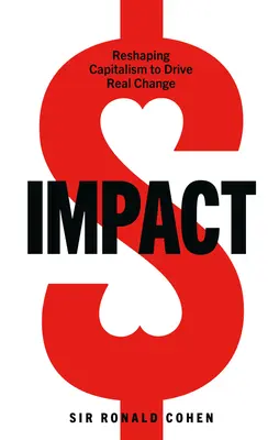 Impacto: remodelar el capitalismo para impulsar un cambio real - Impact - Reshaping capitalism to drive real change