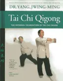 Tai Chi Qigong: La base interna del Tai Chi Chuan - Tai Chi Qigong: The Internal Foundation of Tai Chi Chuan