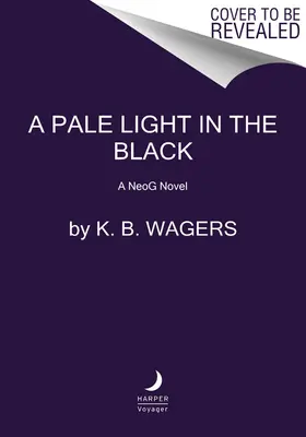 Una pálida luz en la oscuridad: Una novela de Neog - A Pale Light in the Black: A Neog Novel