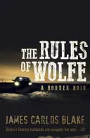 Las reglas de Wolfe - Rules Of Wolfe