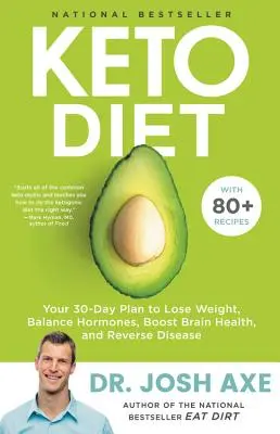 Dieta Keto: Su Plan de 30 Días para Perder Peso, Equilibrar las Hormonas, Aumentar la Salud Cerebral y Revertir las Enfermedades - Keto Diet: Your 30-Day Plan to Lose Weight, Balance Hormones, Boost Brain Health, and Reverse Disease