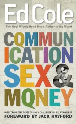 Comunicación, Sexo y Dinero: Cómo Superar Los Tres Desafíos Comunes En Las Relaciones De Pareja - Communication, Sex & Money: Overcoming the Three Common Challenges in Relationships