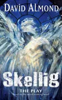 Skellig La obra - Skellig The Play