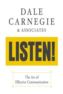 Escucha El arte de la comunicación eficaz El arte de la comunicación eficaz - Listen!: The Art of Effective Communication: The Art of Effective Communication