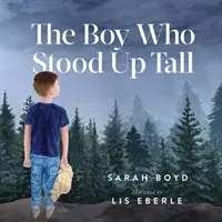 El niño que se erguía - The Boy Who Stood Up Tall