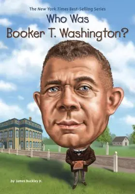 ¿Quién fue Booker T. Washington? - Who Was Booker T. Washington?