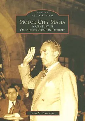 Motor City Mafia: Un siglo de crimen organizado en Detroit - Motor City Mafia: A Century of Organized Crime in Detroit