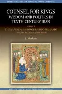 Counsel for Kings: Sabiduría y política en el Irán del siglo X: Volume II: The Naṣīḥat Al-Mulūk of Pseudo-Māwardī Texts, - Counsel for Kings: Wisdom and Politics in Tenth-Century Iran: Volume II: The Naṣīḥat Al-Mulūk of Pseudo-Māwardī Texts,