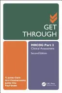 Get Through Mrcog Part 3: Clinical Assessment, Segunda edición - Get Through Mrcog Part 3: Clinical Assessment, Second Edition