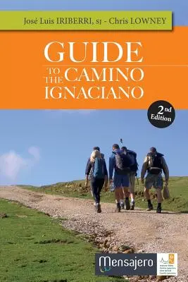 Guía del Camino Ignaciano - Guide to the Camino Ignaciano