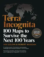 Terra Incognita: 100 mapas para sobrevivir los próximos 100 años - Terra Incognita: 100 Maps to Survive the Next 100 Years