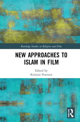 Nuevos enfoques del Islam en el cine - New Approaches to Islam in Film